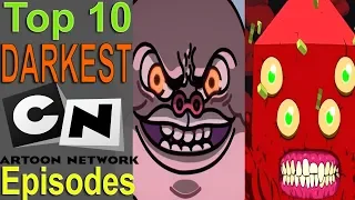 Top 10 Darkest Cartoon Network Episodes