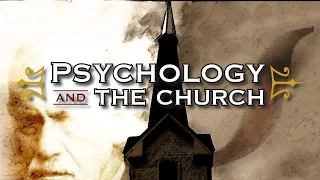 Psychology and The Church