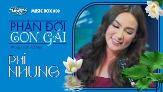 Phi Nhung - Phận Đời Con Gái | Music Box #30