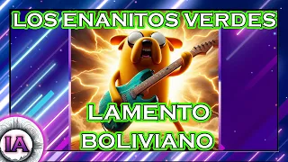 JAKE EL PERRO - LAMENTO BOLIVIANO - LOS ENANITOS VERDES - IA COVER