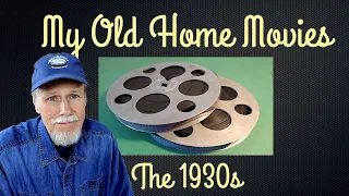 My Home Movies - The 1930s