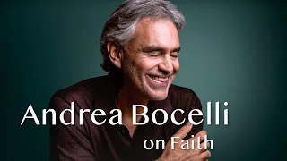 Andrea Bocelli on Faith