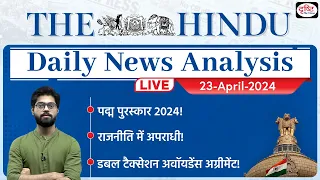 The Hindu Newspaper Analysis | 23 April 2024 | Current Affairs Today | Drishti IAS