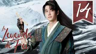 【SUB ESPAÑOL】⭐ Drama: Legend of Fei - La leyenda de Fei  (Episodio 14)
