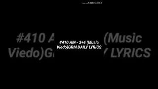 #410 AM-3+4 (Music Viedo) GRM DAILY LYRICS