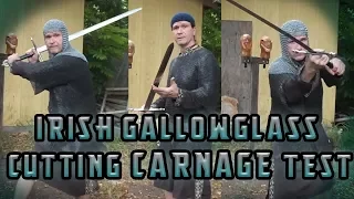 Irish Gallowglass two handed Sword Cutting & Carnage Test