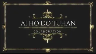 LAGU ROHANI BATAK AI HO DO TUHAN (KAULAH HARAPAN)