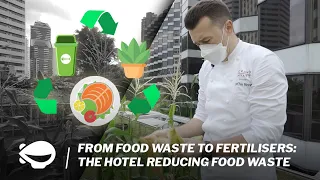 From Food Waste to Fertilisers: The Hotel Reducing Food Waste