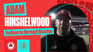 "We grew into the game once we scored" | Adam Hinshelwood | Eastbourne Borough Reaction