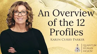 An Overview of the 12 Profiles - Karen Curry Parker