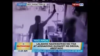 BT: Lalaking nagwasiwas ng itak at aminadong gumamit ng droga, arestado