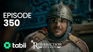 Resurrection: Ertuğrul | Episode 350