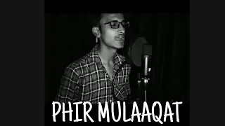 PHIR MULAAQAT HOGI KABHI | Jubin Nautiyal |  ( COVER) ll M A Y A N K  M I S H R A ||