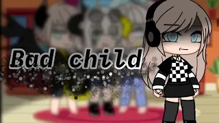 Bad child//GCMV//BY: Lover Girl