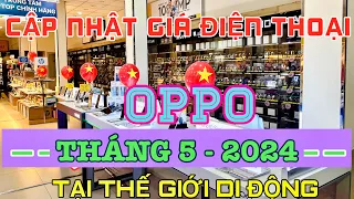 Cập Nhật Giá OPPO THÁNG 5 - 2024 Tại Thế Giới Di Động