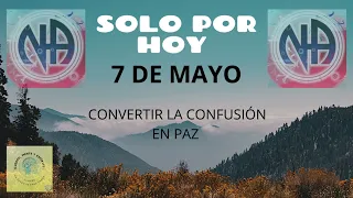 SOLO POR HOY - 🅽🅰🆁🅲🅾🆃🅸🅲🅾🆂 ​ 🅰🅽🅾🅽🅸🅼🅾🆂 - 7 DE MAYO - CONVERTIR LA CONFUSIÓN EN PAZ