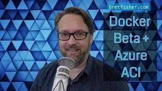 Docker Azure ACI Beta Testing: DevOps and Docker Live Show (Ep 82)