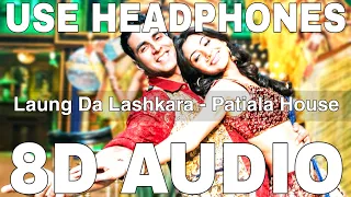 Laung Da Lashkara (8D Audio) || Patiala House || Hard Kaur || Akshay Kumar, Anushka Sharma