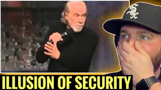 GEORGE SPEAKING FACTS! | George Carlin- Illusion of Security (Reaction)