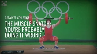 The Muscle Snatch: You're Probably Doing it Wrong