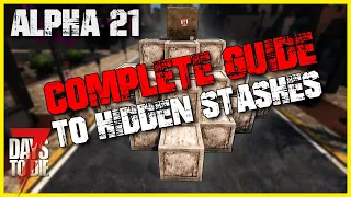 How to Find Every Hidden Stash in Alpha 21 - 7 days to die