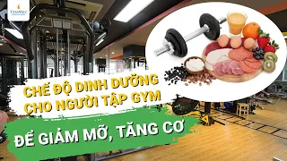 Dinh dưỡng cho người tập gym giảm mỡ, tăng cơ| BS Nguyễn Khoa Bình, Vinmec