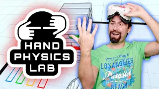 Бесконтрольный VR часть 2. Hand Physics Lab VR!