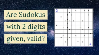 Can a Sudoku be solvable with just 2 given digits?