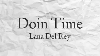 Doin Time - Lana Del Rey (Lyrics Video)