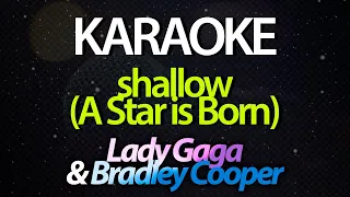 ⭐ Shallow (A Star is Born) - Lady Gaga & Bradley Cooper (Karaoke Version) (Cover)