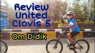 Review sepeda UNITED CLOVIS 5 punya om Didik , upgrade tipis tipis