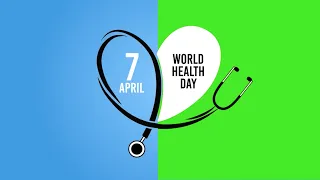 World Health Day Animation banner (Green Screen) chroma | 7 April  |  2021