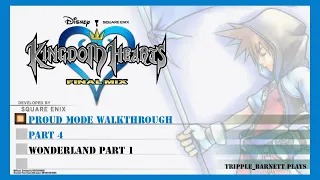 Kingdom Hearts Final Mix (Proud Mode Walkthrough) Part 4: Wonderland Part 1