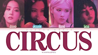 How Would BLACKPINK Sing ‘Circus’ by Britney Spears (Color Coded Lyrics)