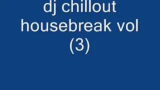 dj chillout housebreak vol (3)