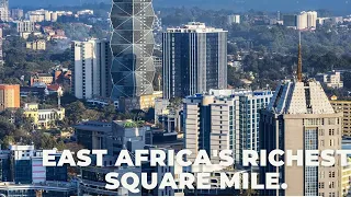 Most Expensive Square Mile in East Africa - Upper Hill Nairobi
