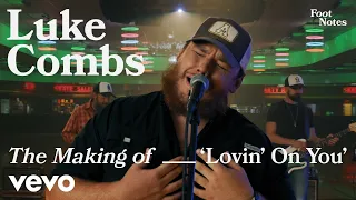 Luke Combs - The Making of 'Lovin' On You' | Vevo Footnotes
