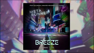 Meta Runner - Breeze - AJ DiSpirito ft. KIMI