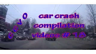 car crash compilation videos  time | car crashes caught on camera 2014-2015 # 18