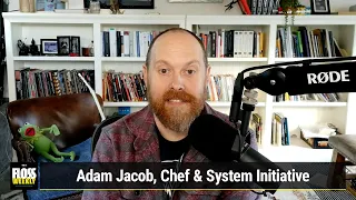 Making Money In Open Source - Adam Jacob, Chef & System Initiative