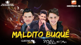 Samuel Deolli e Davi part. Gusttavo Lima - Maldito Buquê (2016)