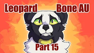 • Leopard • WC Bone AU MAP • Part 15