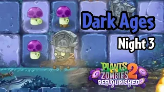 Plants vs Zombies 2: Reflourished | Dark Ages Night 3