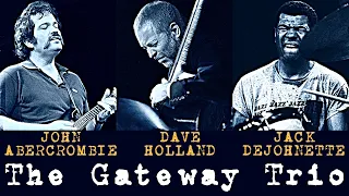 Gateway Trio: John Abercrombie / Dave Holland / Jack DeJohnette - Live in Glasgow 1994 [audio only]