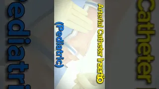 Arterial Catheter Insertion Advanced Practice (Pediatric) #shorts #catheter #nursing #medical