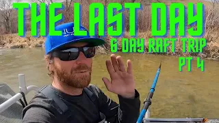 THE LAST DAY - 6 day RAFT trip pt 4 (fly fishing)