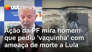 Ameaça de morte a Lula: Homem que pediu vaquinha com ameaça é alvo da PF e tem celular apreendido