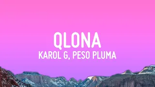 KAROL G, Peso Pluma - QLONA (Letra/Lyrics)