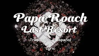 Papa Roach - Last Resort (Sub. Español + Lyrics)