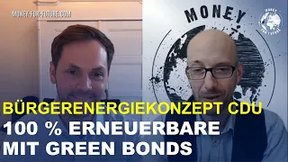 Bürgerenergiekonzept CDU! Philipp Schröder ehem. Tesla Chef im Interview! Green Bonds für 100 % EE